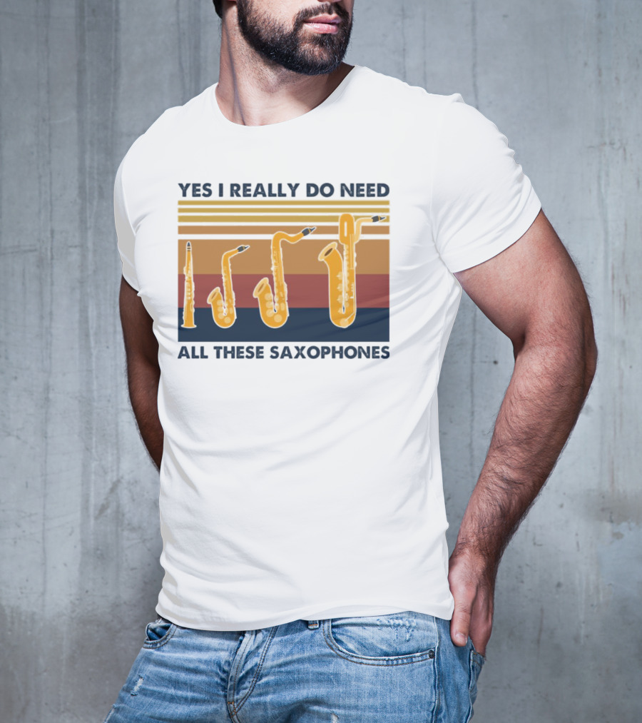 Yes I Really Do Need All These Saxophones Retro Stripes T-Shirt