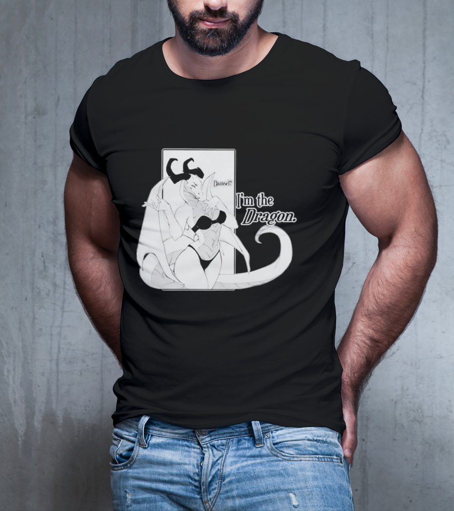 Damsel? I'm The Dragon T-Shirt
