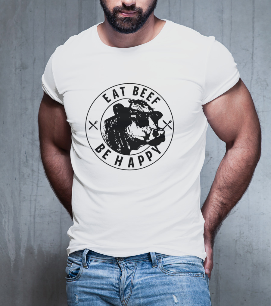 Eat Beef Be Happy Cow In Circle With Forks T-Shirt