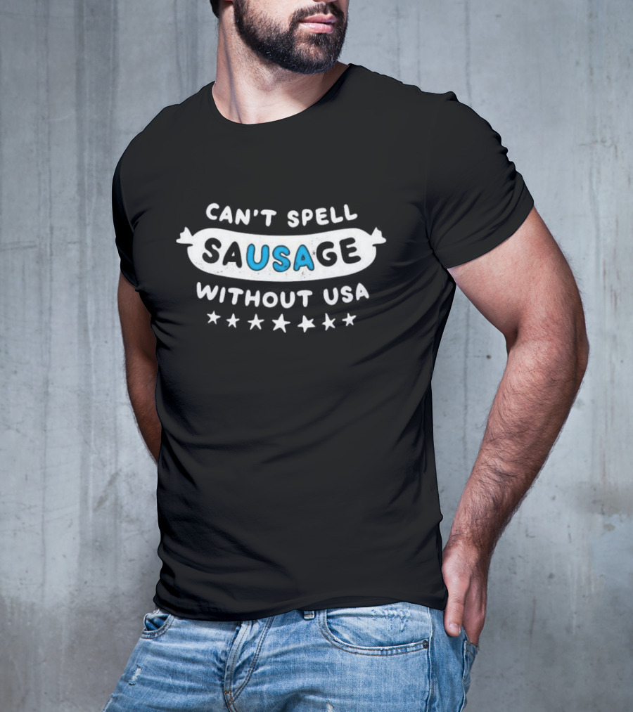 Can’t Spell Sausage Without USA Stars T-Shirt