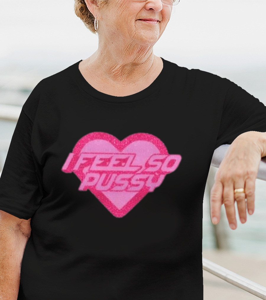 I Feel So Pussy Retro Heart Glitter T-Shirt