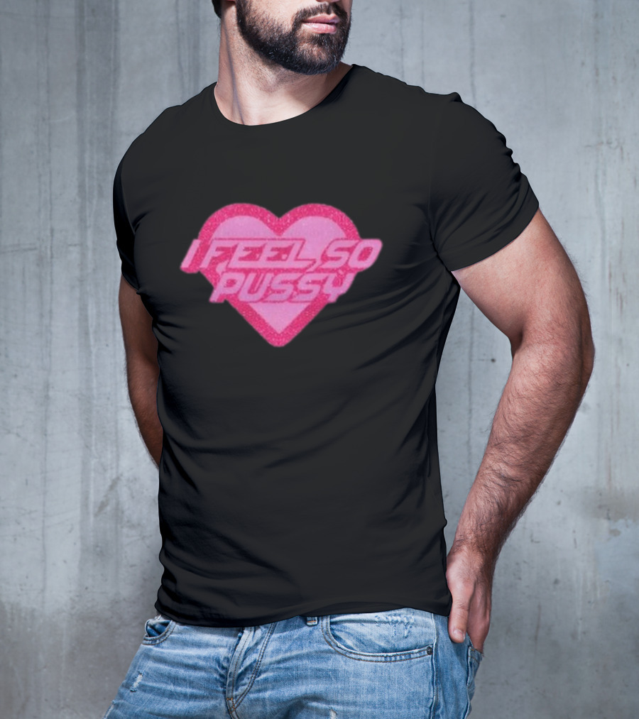 I Feel So Pussy Retro Heart Glitter T-Shirt