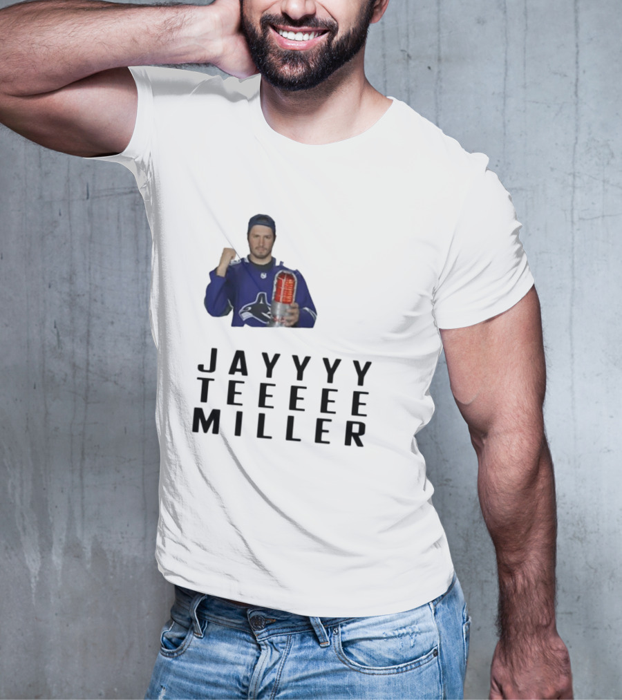 Jayyyy Teeeee Miller Vancouver Hockey T-Shirt