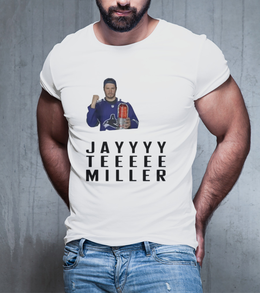 Jayyyy Teeeee Miller Vancouver Hockey T-Shirt