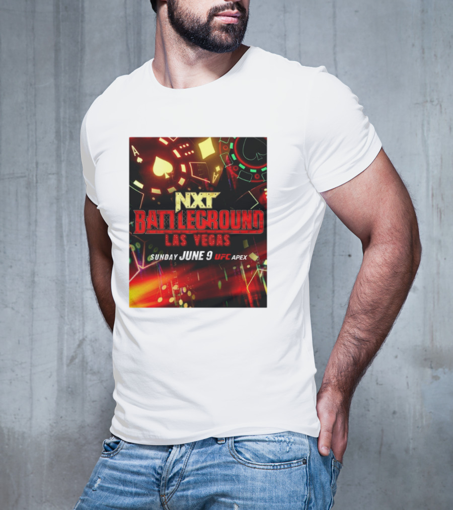 NXT Battleground Las Vegas Sunday June 9 UFC APEX T-Shirt