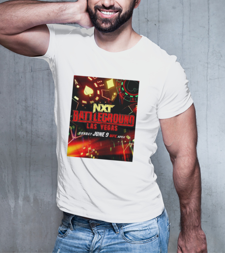 NXT Battleground Las Vegas Sunday June 9 UFC APEX T-Shirt