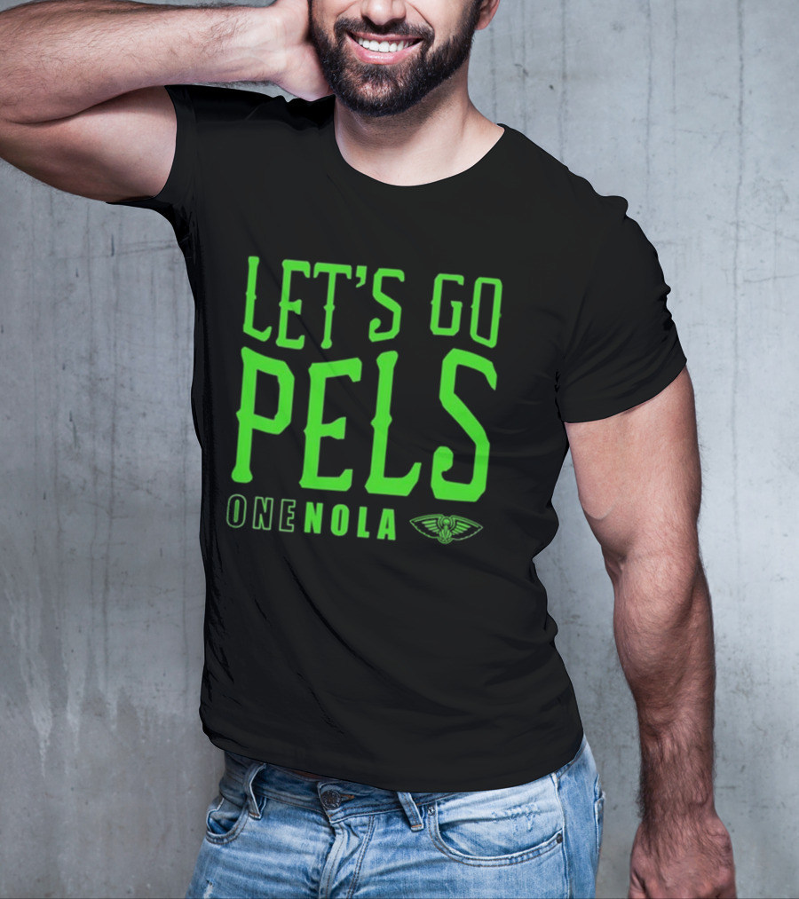 Let’s Go Pels One Nola New Orleans Pelicans Fan Support T-Shirt