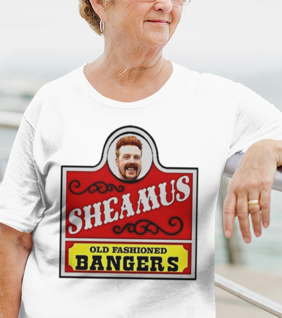 Sheamus Old Fashioned Bangers Whimsical Sign T-Shirt