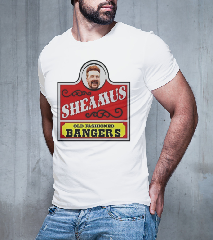 Sheamus Old Fashioned Bangers Whimsical Sign T-Shirt
