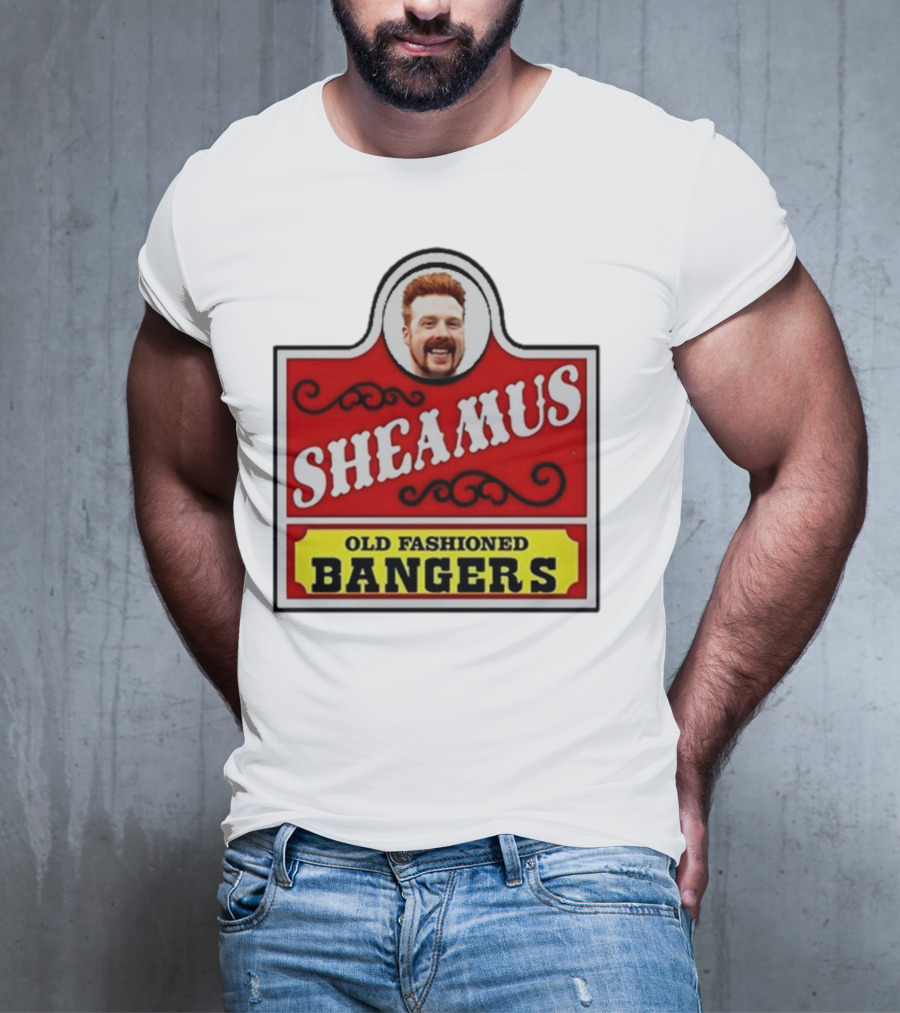 Sheamus Old Fashioned Bangers Whimsical Sign T-Shirt