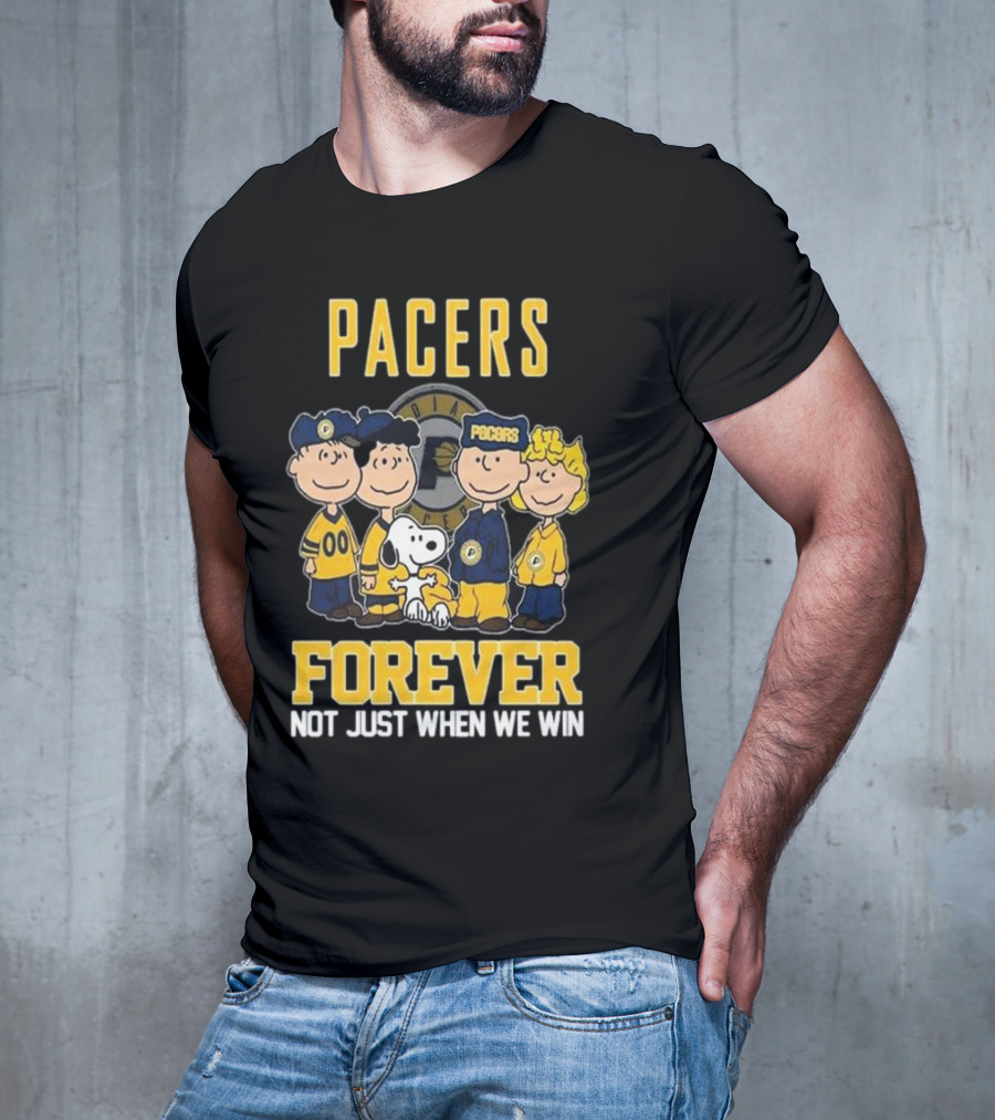 Pacers Forever Not Just When We Win Indiana Peanuts Squad T-Shirt