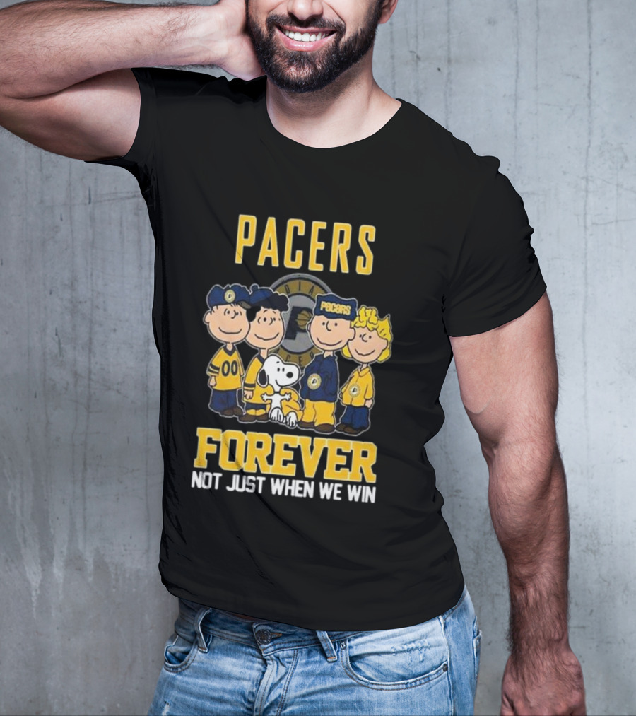 Pacers Forever Not Just When We Win Indiana Peanuts Squad T-Shirt