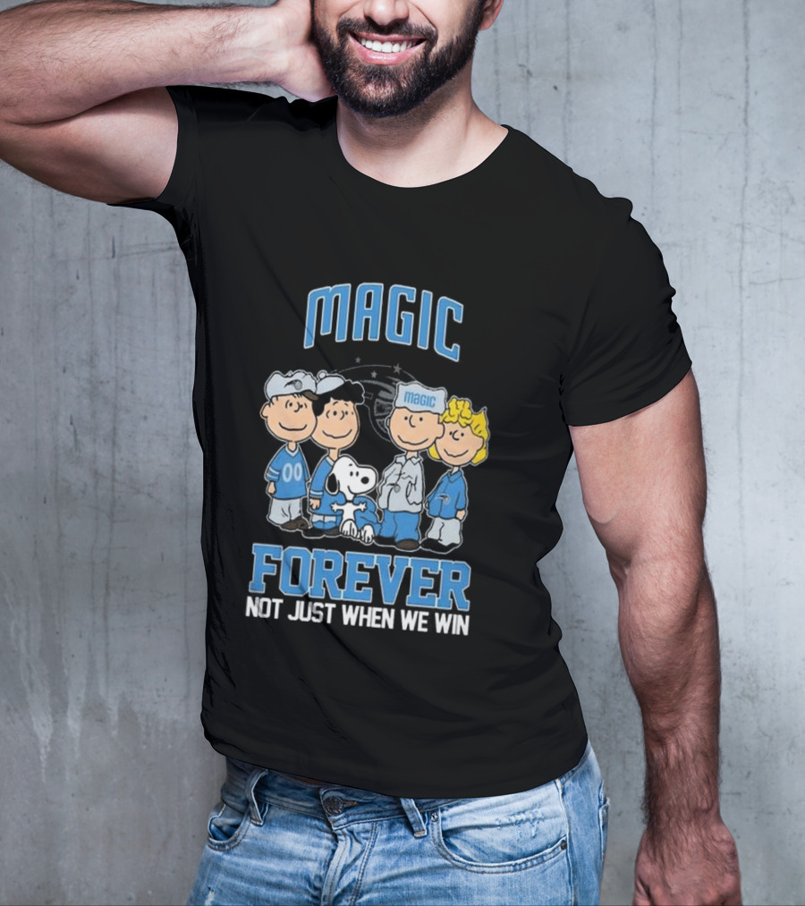 Magic Forever Not Just When We Win Peanuts Characters T-Shirt