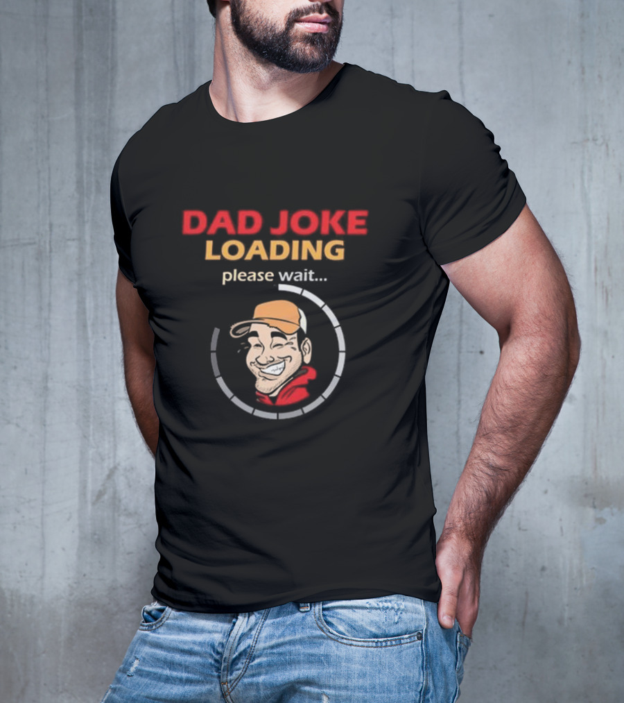 Dad Joke Loading Please Wait Funny Cartoon T-Shirt