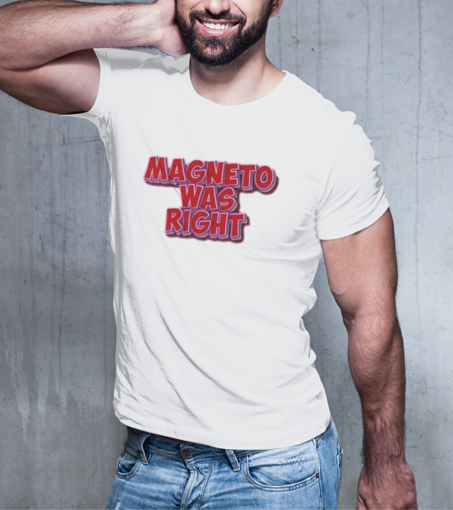 Magneto Was Right Bold Red Text Fandom T-Shirt