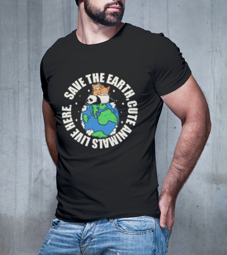 Save The Earth Cute Animals Live Here Panda And Kittens On Globe T-Shirt