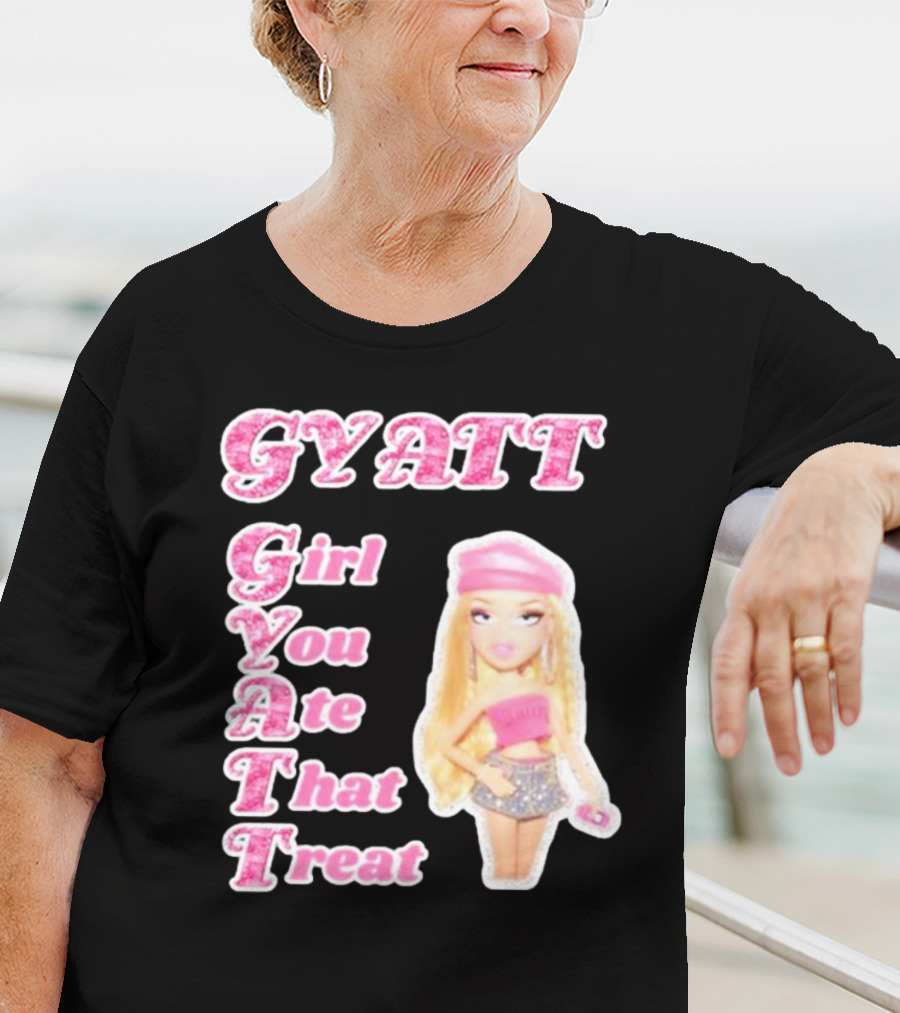 GYATT Girl You Ate That Treat Fashion Doll Vibe T-Shirt