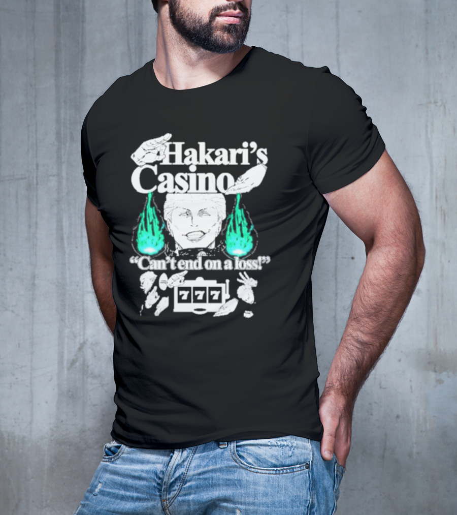 Hakari’s Casino Can't End On A Loss 777 Jackpot Win T-Shirt