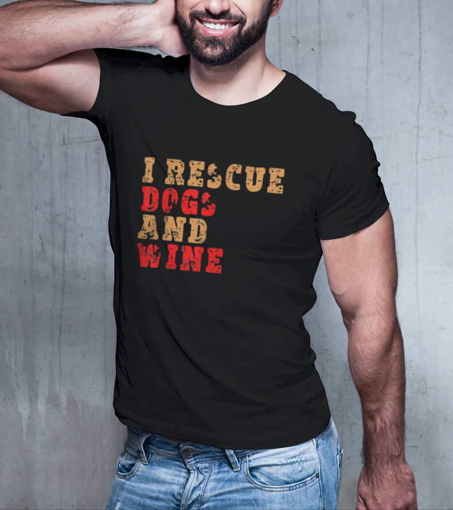 I Rescue Dogs And Wine Funny T-Shirt