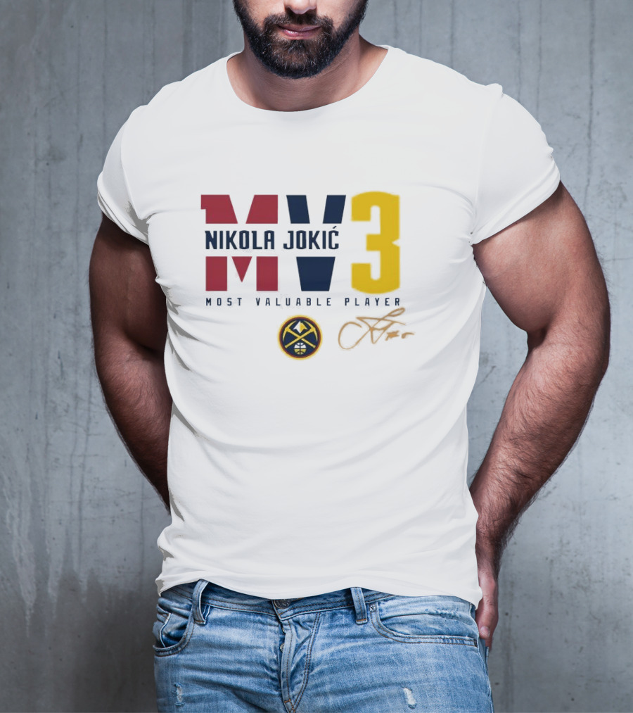 Nikola Jokic MV3 Most Valuable Player Denver Nuggets Signature T-Shirt
