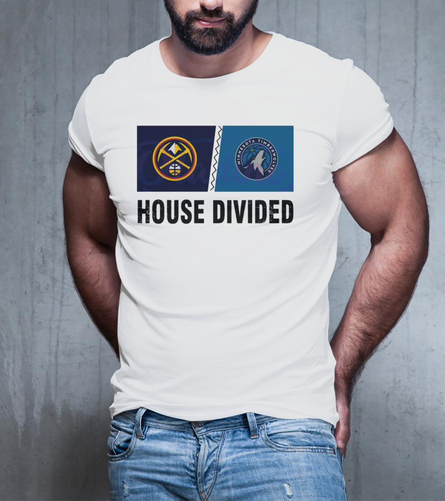 House Divided Denver Nuggets Minnesota Timberwolves Rivalry T-Shirt