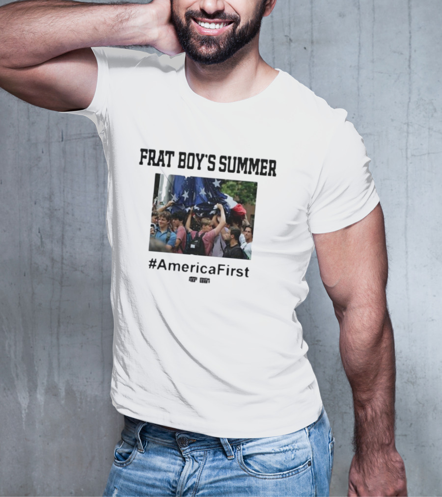 Frat Boy's Summer #AmericaFirst Rally Gathering Patriotic Spirit T-Shirt