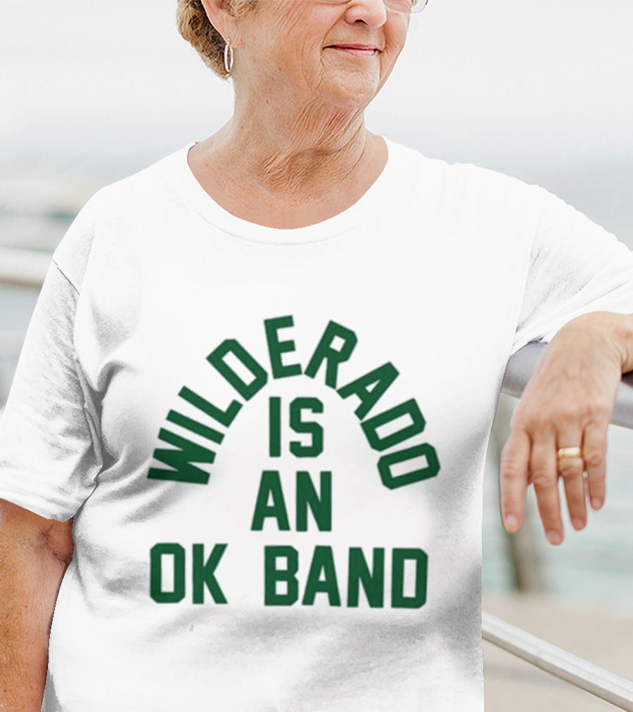 Wilderado Is An OK Band Dark Green Arch Text T-Shirt