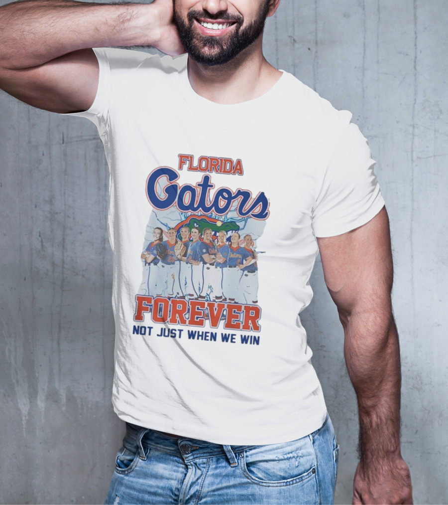 Florida Gators Softball Forever Not Just When We Win T-Shirt