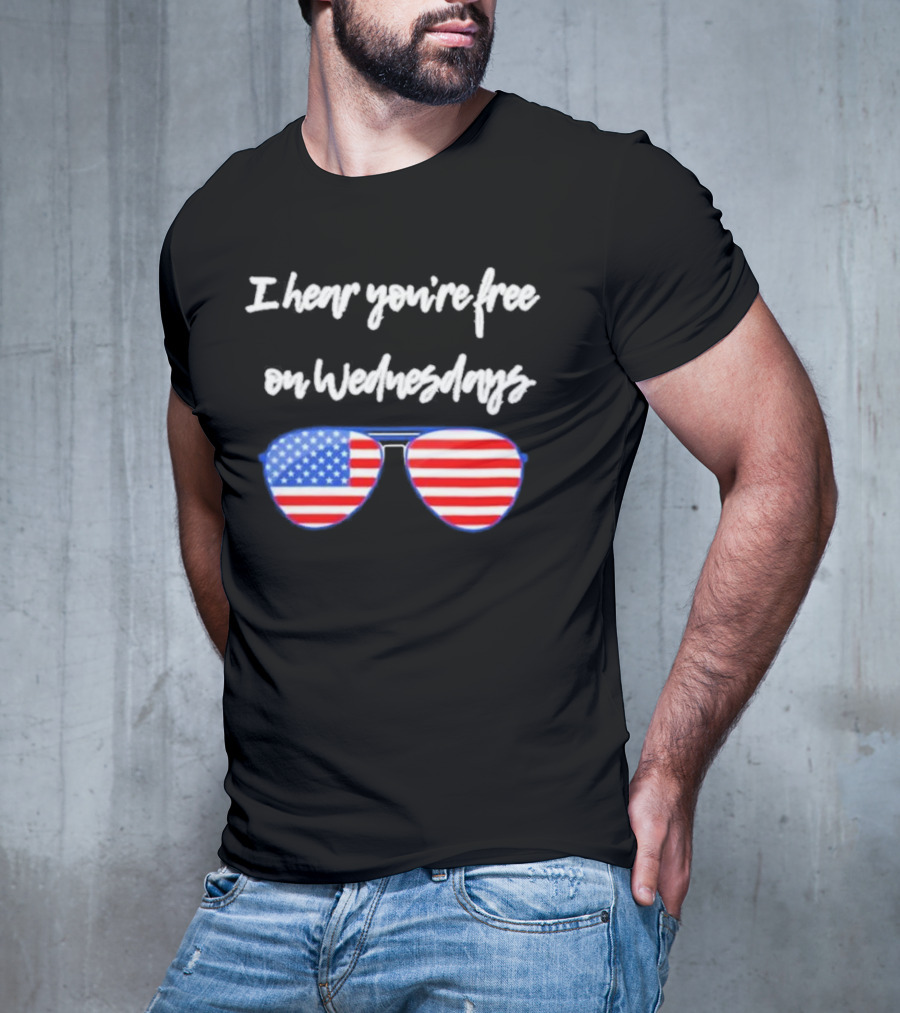 I Hear You’re Free On Wednesdays American Flag Aviator Sunglasses T-Shirt
