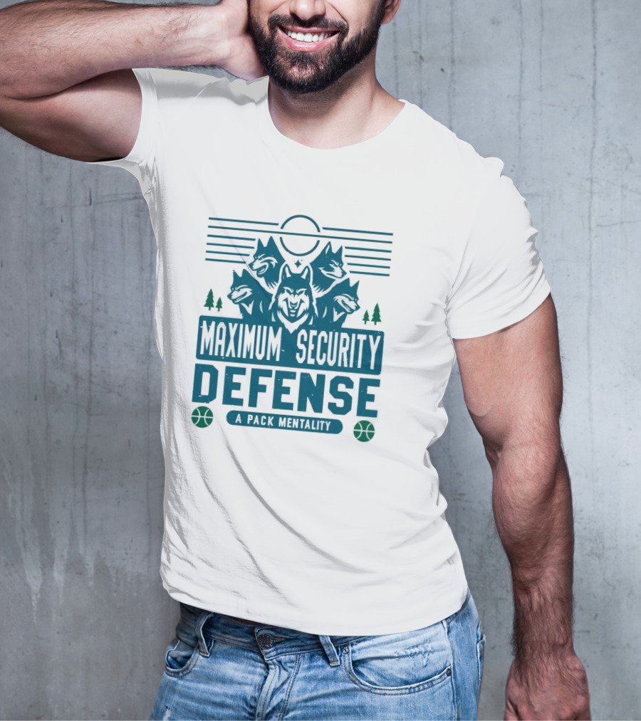 Maximum Security Defense A Pack Mentality Minnesota Timberwolves T-Shirt