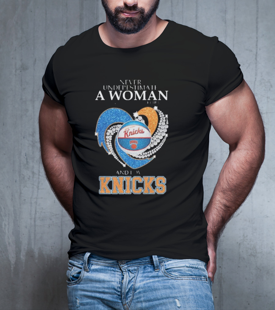 Never Underestimate A Woman Who Understands Basketball And Loves Knicks T-Shirt