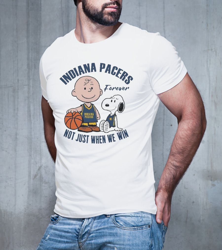 Snoopy Charlie Brown Indiana Pacers Forever Not Just When We Win T-Shirt
