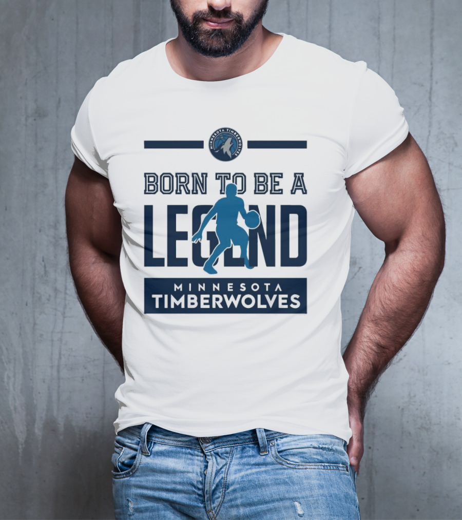 Born To Be A Legend Minnesota Timberwolves Basketball T-Shirt