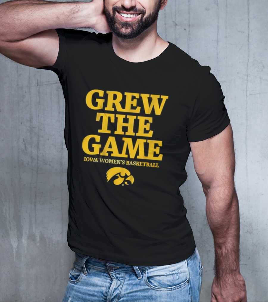 Grew The Game Iowa Women's Basketball Hawkeyes T-Shirt