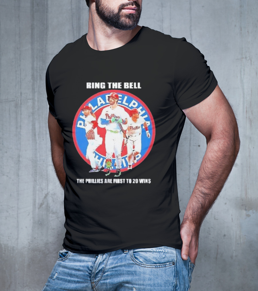 Ring The Bell Philadelphia Phillies The Phillies Are First To 20 Wins T-Shirt