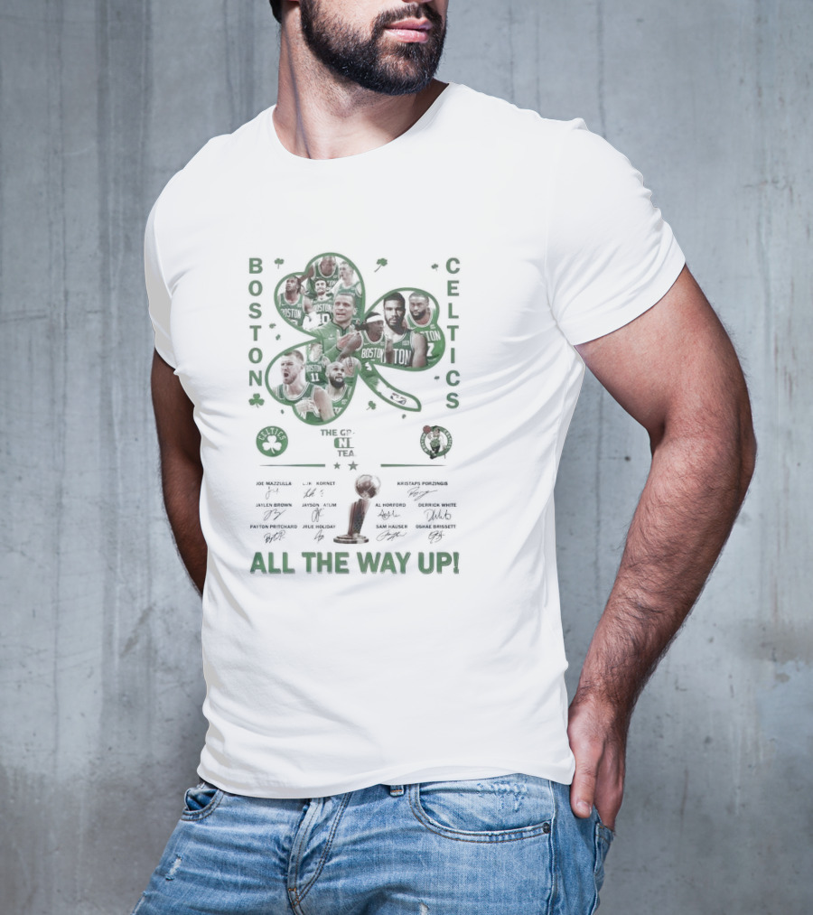 Boston Celtics The Greatest NBA Team All The Way Up Signatures The C's NBA Team T-Shirt
