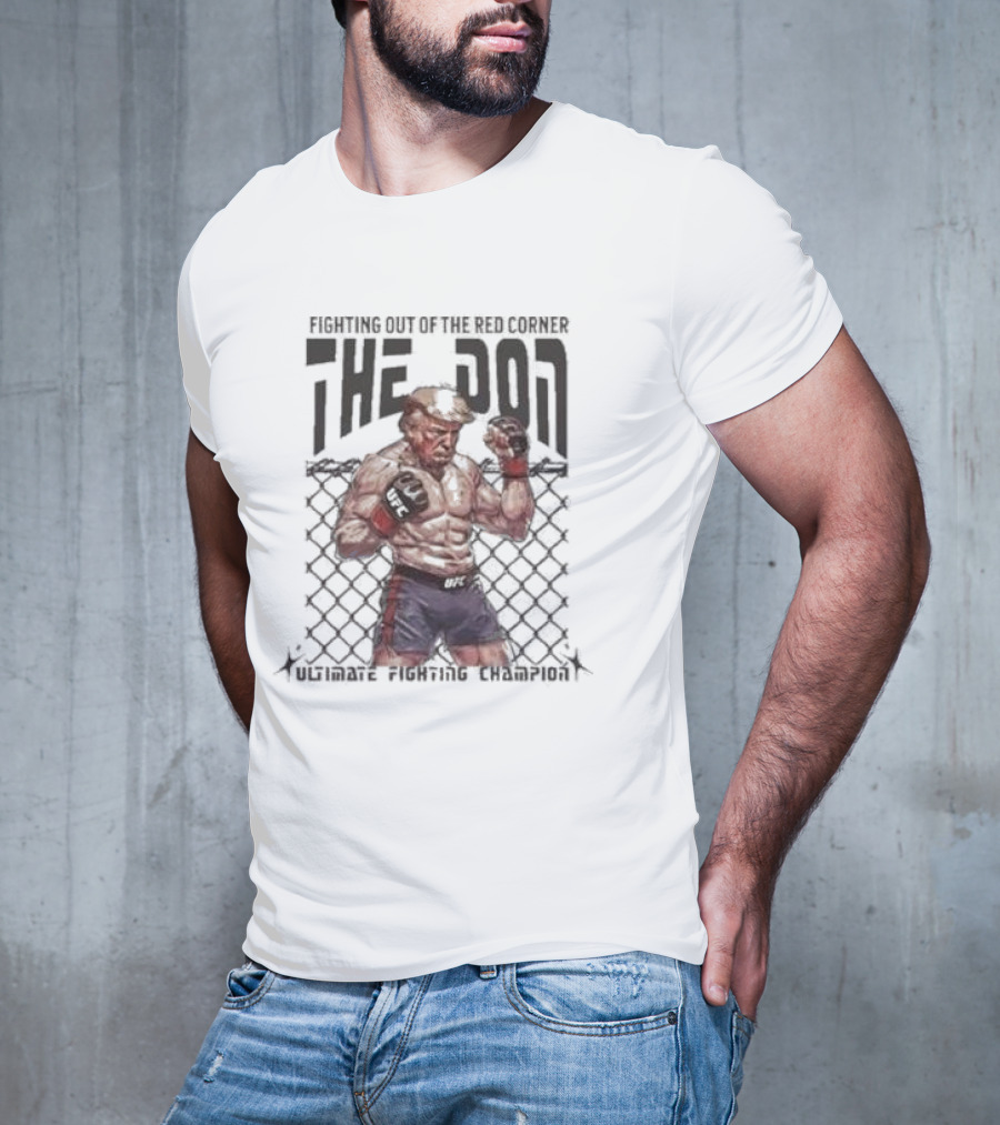 Fighting Out Of The Red Corner Ultimate Fighting Champion The Don T-Shirt