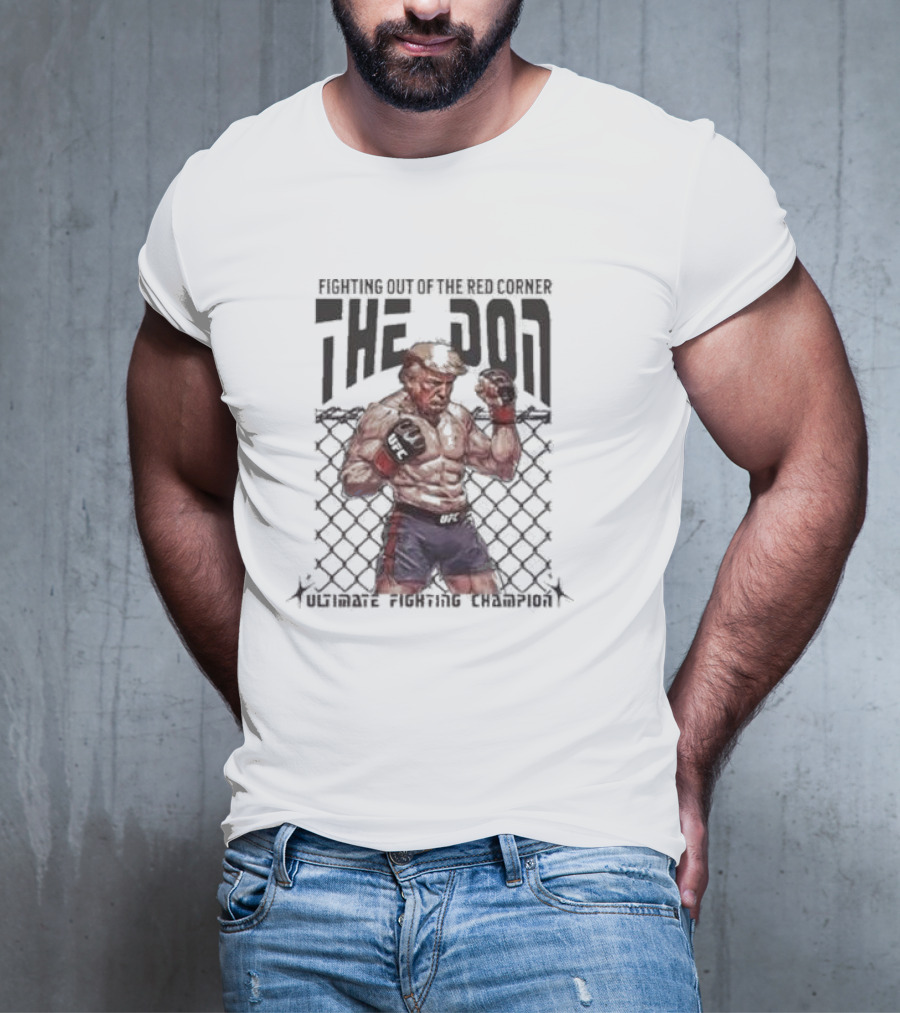 Fighting Out Of The Red Corner Ultimate Fighting Champion The Don T-Shirt