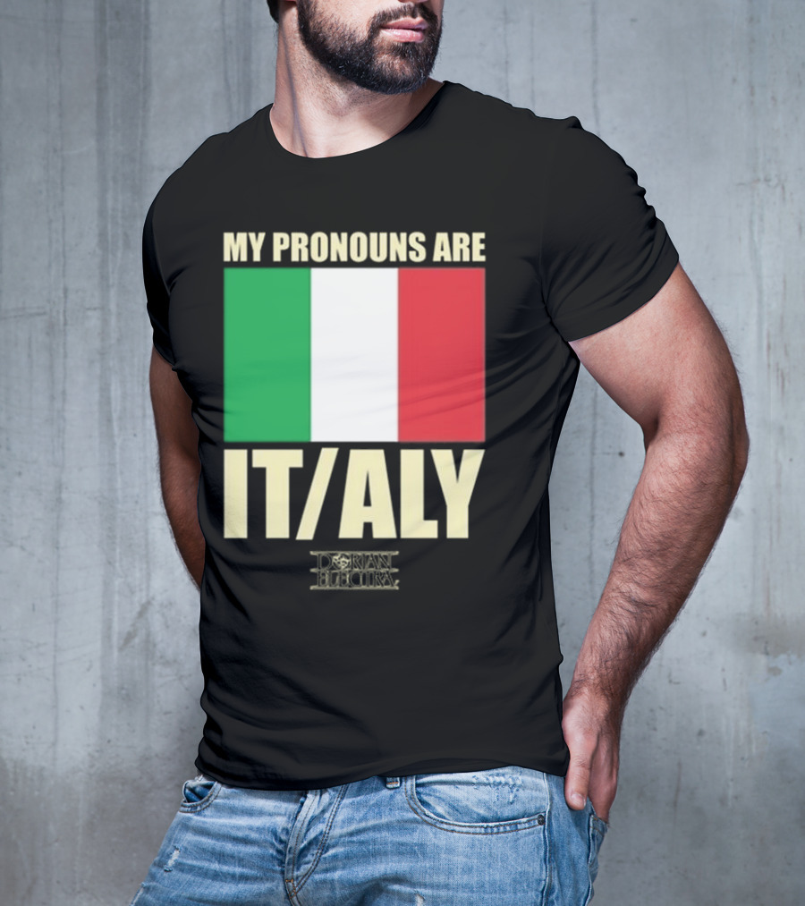 Dorian Electra My Pronouns Are Italy IT/ALY Italian Flag T-Shirt