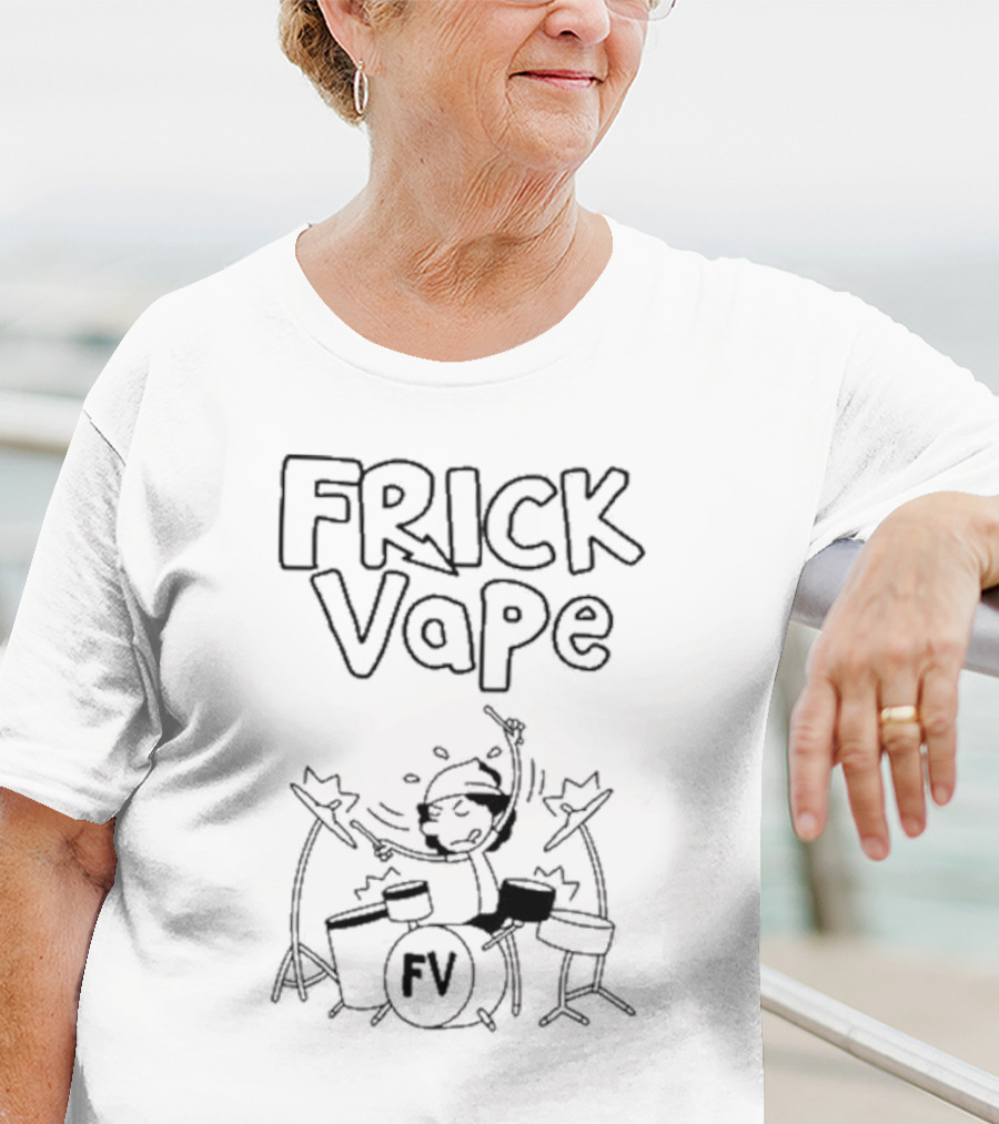 FRICK VAPE Drumming Graphic With FV Drum Set T-Shirt