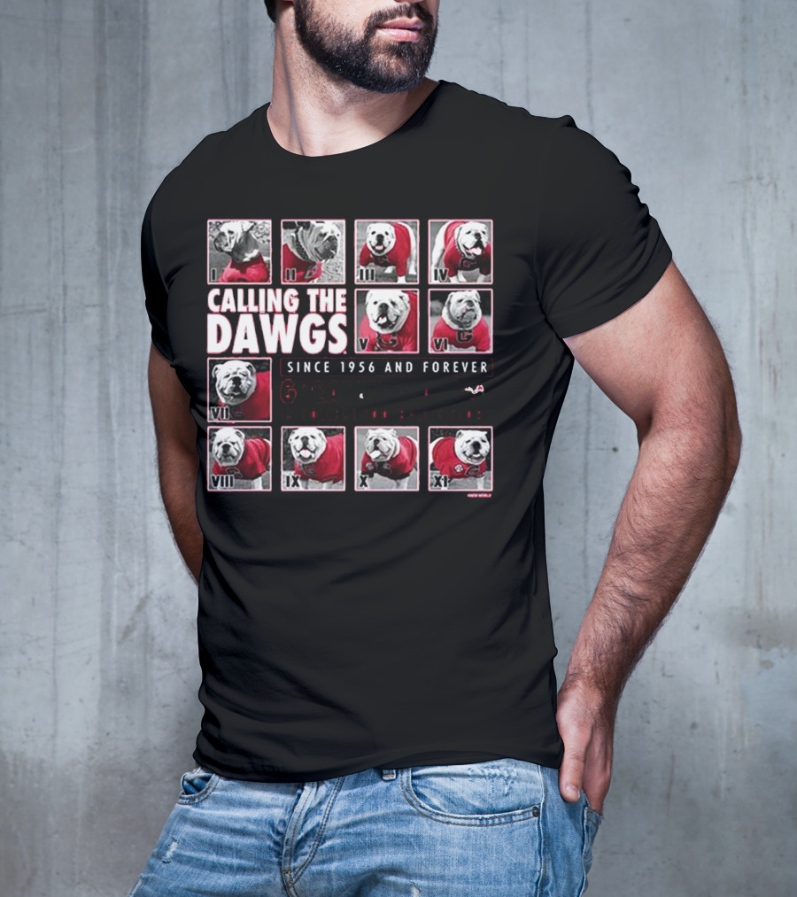 CALLING THE DAWGS SINCE 1956 AND FOREVER GREATEST MASCOT IN COLLEGE FOOTBALL HISTORY T-Shirt