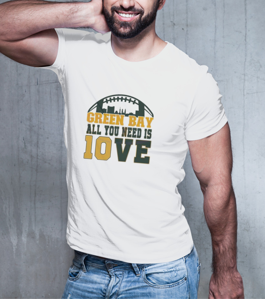 Green Bay All You Need Is 10 Love T-Shirt