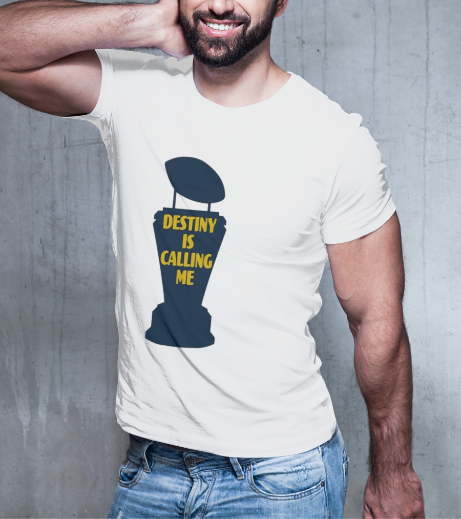 Michigan Destiny Is Calling Me Football Trophy T-Shirt