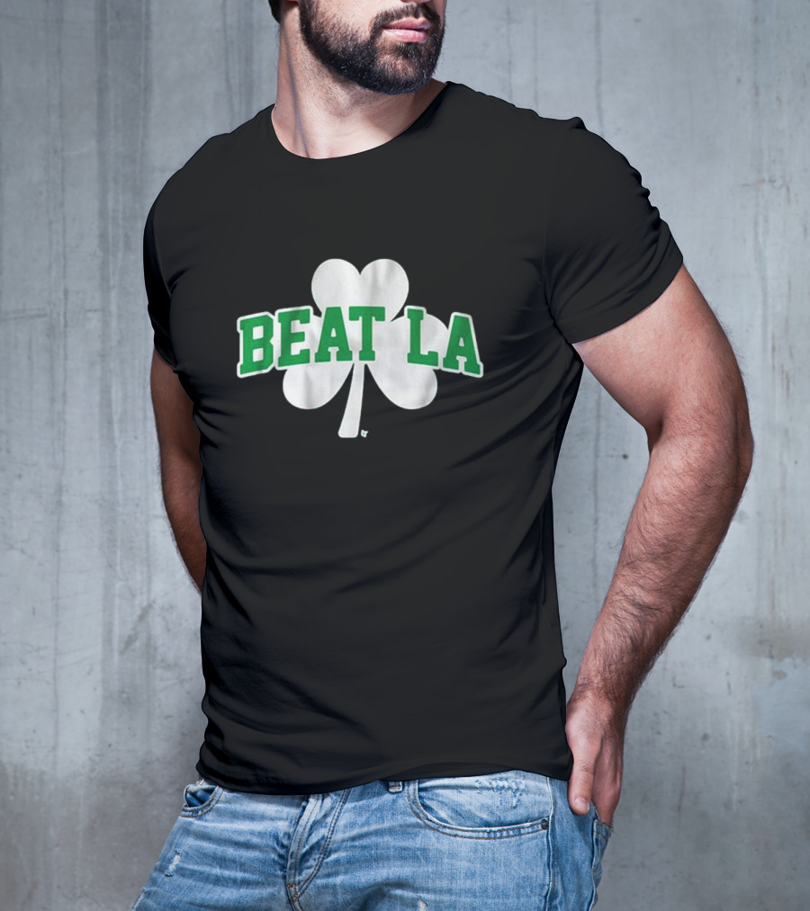 Beat LA Boston Celtics Shamrock T-Shirt