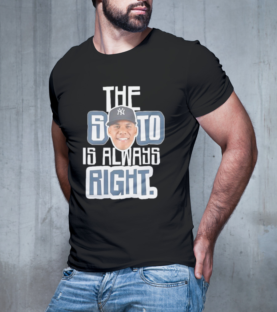 The Soto Is Always Right Yankees T-Shirt
