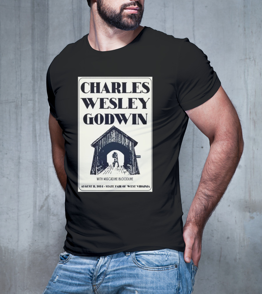 Charles Wesley Godwin With Muscadine Bloodline State Fair Of West Virginia August 11 T-Shirt