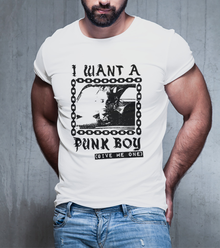 I Want A Punk Boy Give Me One Chain T-Shirt