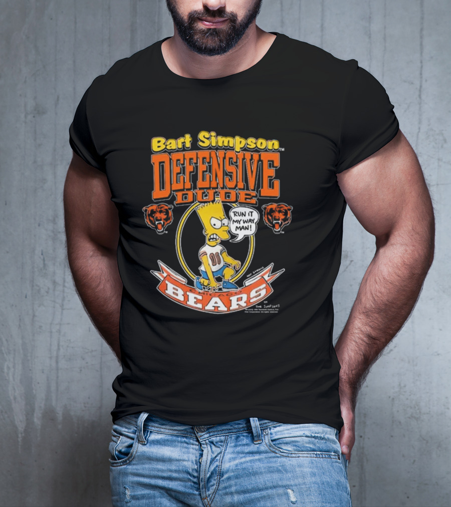 Bart Simpson Defensive Dude Bears Run It My Way Man T-Shirt