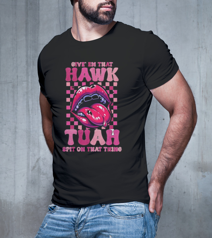 Give Em That Hawk Tuah Spit On That Thing Lip Design Pink Checkered Background T-Shirt
