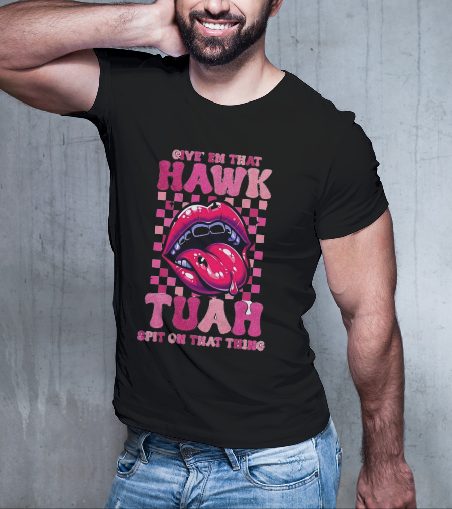 Give Em That Hawk Tuah Spit On That Thing Lip Design Pink Checkered Background T-Shirt